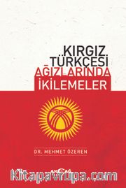 Kırgız Türkçesi Ağızlarında İkilemeler