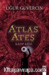 Atlas Ateş / Kayıp Kral