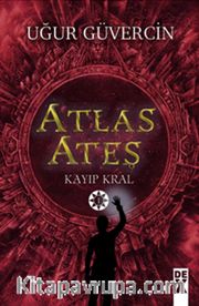 Atlas Ateş / Kayıp Kral