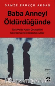 Baba Anneyi Öldürdüğünde 