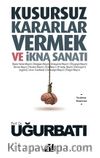 Kusursuz Kararlar Vermek ve İkna Sanatı