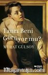 Tanrı Beni Görüyor mu?