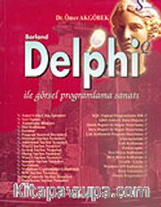 Borland Delphi İle Görsel Programlama Sanatı