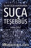 İslam Ceza Hukukunda Suça Teşebbüs