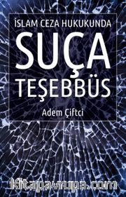 İslam Ceza Hukukunda Suça Teşebbüs