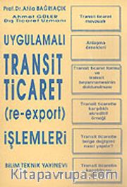 Uygulamalı Transit Ticaret (re-export) İşlemleri