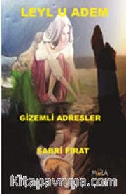 Leyl u Adem <br /> Esrarengiz Adresler