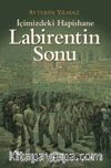 İçimizdeki Hapishane Labirentin Sonu