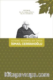 Tefsire Adanmış Bir Ömür İsmail Cerrahoğlu (Ciltli)