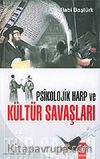 Psikolojik Harp ve Kültür Savaşları