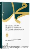 Le Grand Apport Du Noble Prophete De L’ıslam A L’humanite