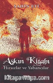 Aşkın Kitabı <br /> Hırsızlar ve Yabancılar