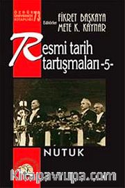 Resmi Tarih Tartışmaları 5 / Nutuk