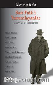Sait Faik’i Yorumlayanlar <br /> Eleştirinin Eleştirisi