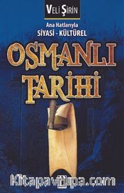 Ana Hatlarıyla Siyasi-Kültürel Osmanlı Tarihi