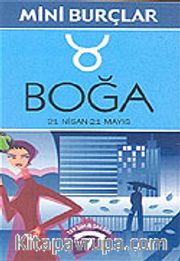 Boğa 21 Nisan-21 Mayıs/Mini Burçlar