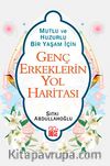 Genç Erkeklerin Yol Haritası