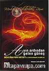 Ayın Ardından Gelen Güneş/Mevlana'nın Hayatı ve Eserlerinden Seçmeler
