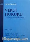 Vergi Hukuku Pratik Çalışma El Kitabı
