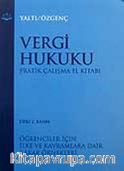 Vergi Hukuku Pratik Çalışma El Kitabı