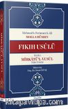 Fıkıh Usulü & İzahlı Mirkatü’l-Vusul Tercümesi
