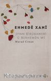 Ehmede Xani Jiyan Birubaweri u Berhemen Wi (Çapa berfirehkiri)
