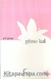 Gitme Kal