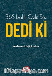365 İzahlı Özlü Söz Dedi Ki