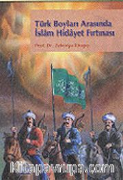 Türk Boyları Arasında İslam Hidayet Fırtınası