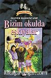 Dehşetkaya Şatosu 10/Bizim Okulda Eşkıyalar