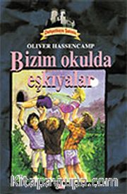 Dehşetkaya Şatosu 10/Bizim Okulda Eşkıyalar
