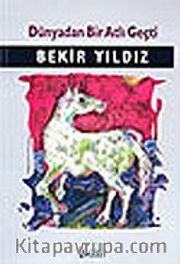 Dünyadan Bir Atlı Geçti