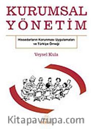Kurumsal Yönetim / Hissedar Korunması Uygulamaları ve Türkiye Örneği