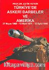 Türkiye'de Askeri Darbeler ve Amerika 27 Mayıs 1960/12 Mart 1971/12 Eylül 1980