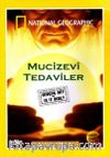 National Geographic - Is It Real: Miracle Cures - Mucizevi Tedaviler