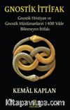 Gnostik İttifak & Gnostik Hristiyan ve Gnostik Müslümanların 1400 Yıldır Bilinmeyen İttifakı