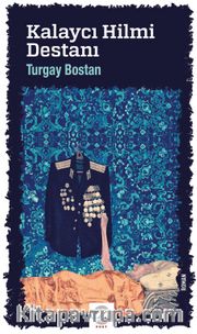 Kalaycı Hilmi Destanı