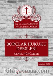 Borçlar Hukuku Dersleri <br /> Genel Hükümler