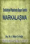 Endüstriyel Pazarlarda Başarı Faktörü: Markalaşma