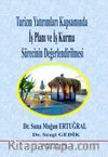 Turizm Yatırımları Kapsamında İş Planı ve İş Kurma Sürecinin Değerlendirilmesi