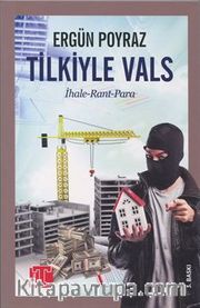 Tilkiyle Vals <br /> İhale - Rant - Para