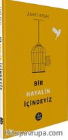 Bir Hayalin İçindeyiz