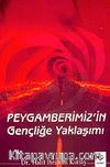 Peygamberimizin Gençliğe Yaklaşımı