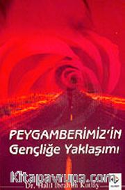 Peygamberimizin Gençliğe Yaklaşımı