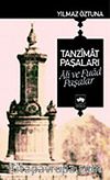 Tanzimat Paşaları Ali ve Fuad Paşalar