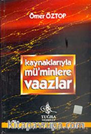 Kaynaklarıyla Mü'minlere Vaazlar