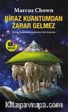 Biraz Kuantum'dan Zarar Gelmez