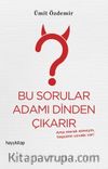 Bu Sorular Adamı Dinden Çıkarır