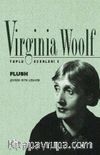 Bir Köpeğin Romanı Flush / Toplu Eserleri 5