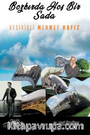 Bozkırda Hoş Bir Sada Kesiriçli Mehmet Hafız